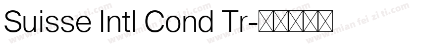 Suisse Intl Cond Tr字体转换